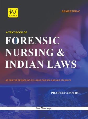 Book cover number 1 for A Text Book Of Forensic Nursing & Indian Law (Semester-5) written by Pradeep Abothu published by S. Vikas And Company (Medical Publishers)