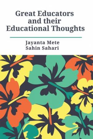 Book cover number 1 for Great Educators And Their Educational Thoughts written by Jayanta Mete, Sahin Sahari published by Notion Press