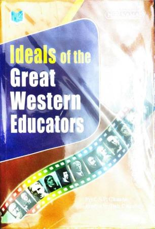 Book cover number 1 for Ideals Of The Great Western Educators written by S. P. Chaube, Akhilesh Chaube published by Neelkamal Publications Pvt. Ltd