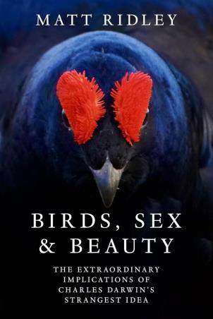 Book cover number 1 for Birds, Sex And Beauty written by Matt Ridley published by Fourth Estate