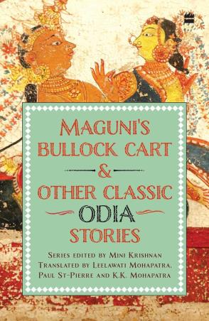 Book cover number 1 for Maguni's Bullock Cart And Other Classic Odia Stories written by Mini Krishnan published by Harper Collins Publishers