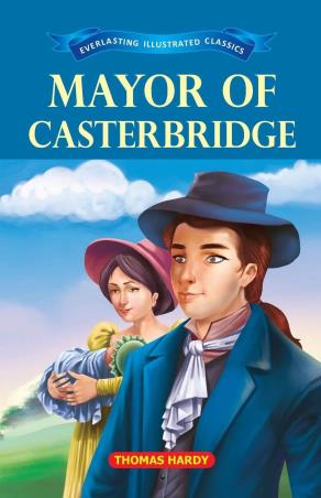 Book cover number 1 for Mayor Of Casterbridge written by Thomas Hardy published by Little Scholarz Pvt. Ltd.