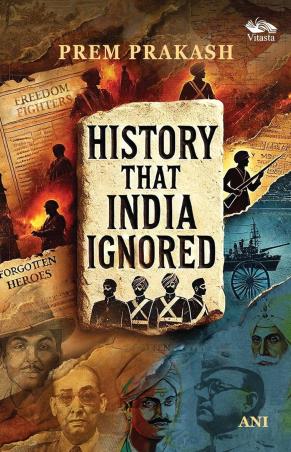 Book cover number 1 for History That India Ignored written by Prem Prakash published by Vitasta Publishing Private Limited