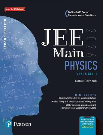 Book cover number 1 for JEE Main Physics Volume 1 (2021 To 2025 Solved Previous Years' Questions) 2026 written by Rahul Sardana published by Pearson Education