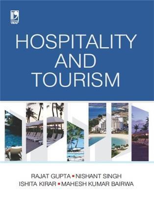 Book cover number 1 for Hospitality And Tourism written by Rajat Gupta, Nishant Singh, Ishita Kirar, Mahesh Kumar Bairwa published by Vikas Publishing House Pvt Ltd