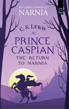 Book cover number 1 for Prince Caspian written by C. S. Lewis published by B. K. Publications Pvt. Ltd.