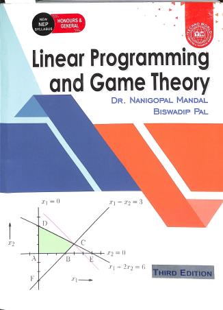 Book cover number 1 for Linear Programming And Game Theory NEP (Third Edition) written by Nanigopal  Mandal, Biswadip Pal published by Techno World