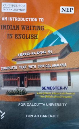 Book cover number 1 for An Introduction To Indian Writing In English (ENG H DSC 6) C. U. Semester 4 (NEP) Complete Text With written by Biplab Banerjee published by Indian Books View