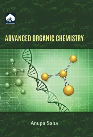 Book cover number 1 for Advanced Organic Chemistry written by Anupa Saha published by Nonlinear Insights (OPC) Pvt. Ltd. Publication Division