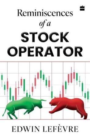 Book cover number 1 for Reminiscences Of A Stock Operator written by Edwin Lefevre published by Harper Collins Publishers