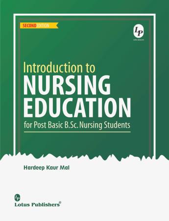 Book cover number 1 for Introduction To Nursing Education For Post Basic B.Sc. Nursing Students written by Hardeep Kaur Mal published by Lotus Publishers