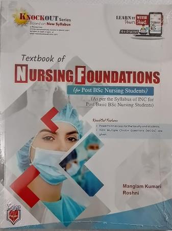 Book cover number 1 for Textbook Of Nursing Foundations For Post BSC Nursing Students (Knockout Series) written by Manglam Kumari, Roshni published by Vision Health Sciences Publisher