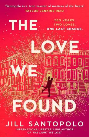 Book cover number 1 for The Love We Found written by Jill Santopolo published by HQ