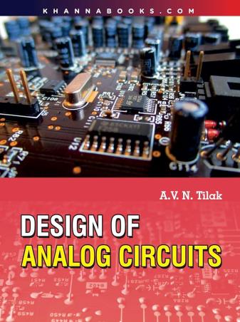 Book cover number 1 for Design Of Analog Circuits written by A. V. N. Tilak published by Khanna Book Publishing Co. (P) Ltd.