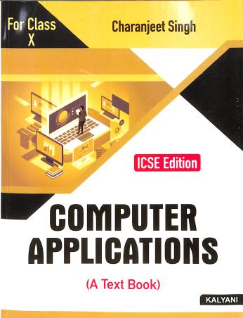 Book cover number 1 for Computer Applications (A Text Book) ICSE For Class 10 written by Charanjeet Singh published by Kalyani Publishers