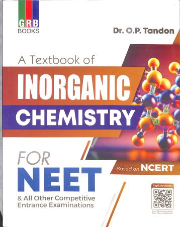 Book cover number 1 for GRB A Textbook Of Inorganic Chemistry For NEET written by O. P. Tandon published by G. R. Bathla & Sons