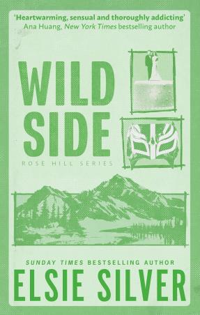 Book cover number 1 for Wild Side written by Elsie Silver published by Piatkus