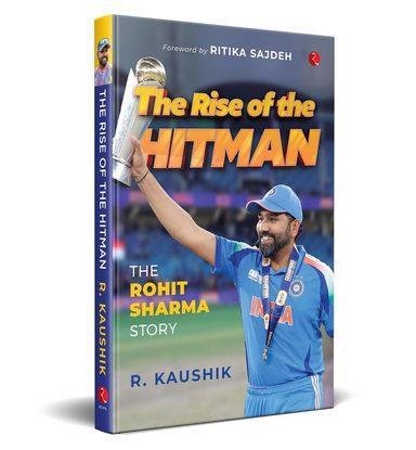 Book cover number 1 for Rise Of The Hitman : The Rohit Sharma Story written by R. Kaushik published by Rupa Publications India