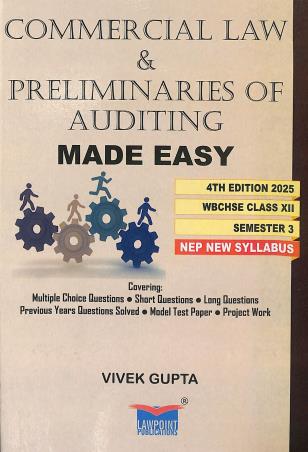 Book cover number 1 for Commercial Law & Preliminaries Of Auditing Made Easy Class 12 Semester 3 written by Vivek Gupta published by Lawpoint