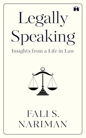 Book cover number 1 for Legally Speaking : Insights From A Life In Law written by Fali S. Nariman published by Hay House