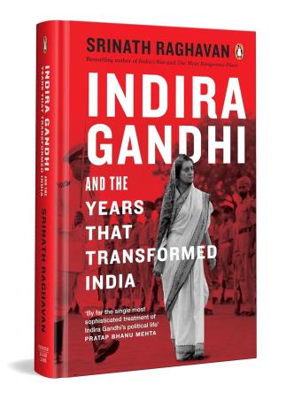 Book cover number 1 for Indira Gandhi And The Years That Transformed India written by Srinath Raghavan published by Penguin Random House