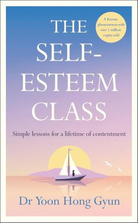 Book cover number 1 for The Self Esteem Class written by Yoon Hong Gyun published by Michael Joseph