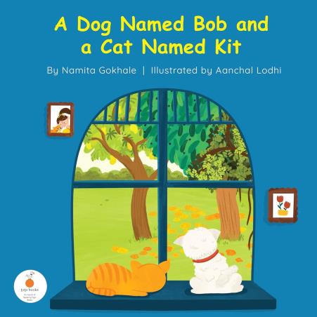 Book cover number 1 for A Dog Named Bob And A Cat Named Kit written by Namita Gokhale published by Talking Cub