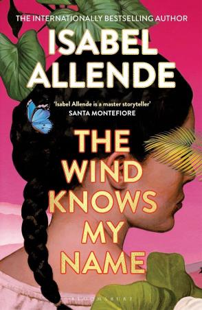 Book cover number 1 for The Wind Knows My Name written by Isabel Allende published by Bloomsbury Publishing