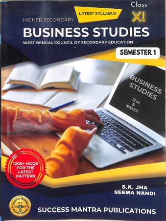 Book cover number 1 for Business Studies Class 11 Semester 1 written by S. K. Jha, Seema Nandi published by Success Mantra Publications