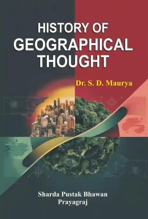 Book cover number 1 for History Of Geographical Thought written by S. D. Maurya published by Sharda Pustak Bhawan Publishers & Distributors