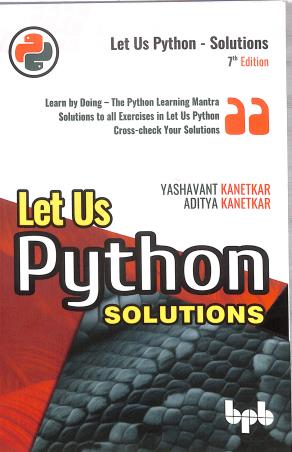 Book cover number 1 for Let us Python Solutions written by Yashavant Kanetkar, Aditya Kanetkar published by BPB Publications