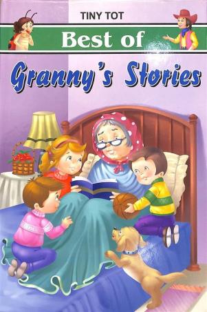 Book cover number 1 for Tiny Tot Best Of Tales Of  Grannys Stories written by NA published by Tiny Tot Publications