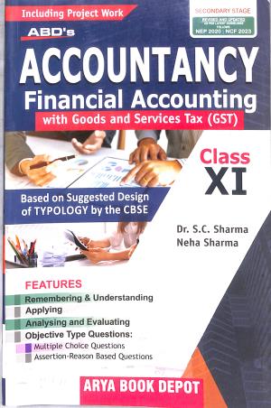 Book cover number 1 for ABD's Accountancy Financial Accounting Class 11 (NEP 2020 / NCF 2023) Secondary Stage written by S. C. Sharma published by Arya Book Depot