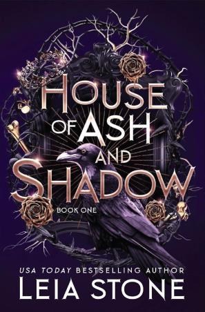 Book cover number 1 for House Of Ash And Shadow written by Leia Stone published by Bloom Books