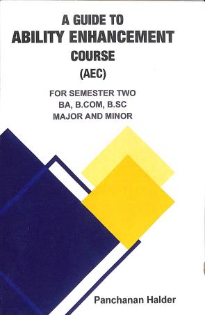 Book cover number 1 for A Guide To Ability Enhancement Course (AEC) Semester 2 written by Panchanan Halder published by Avenel Press