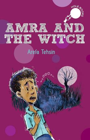 Book cover number 1 for Amra And The Witch written by Arefa Tehsin published by Hole Books