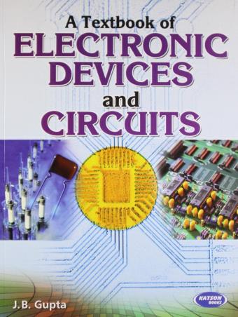 Book cover number 1 for A Textbook Of Electronic Devices And Circuits written by J. B. Gupta published by S. K. Kataria & Sons