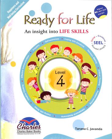 Book cover number 1 for Ready For Life : An Insight Into Life Skills (Level 4) NEP 2020 / NCF written by Tarana C. Javanda published by Charles Baker Books Ltd.