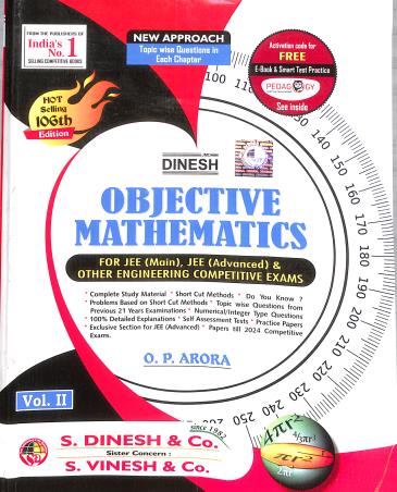 Book cover number 1 for Dinesh Objective Mathematics For JEE (Main & Advanced) Vol. 2 : 106 Edition written by O. P. Arora published by S. Dinesh & Co.
