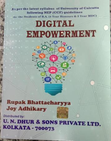 Book cover number 1 for Digital Empowerment (B.A. 4 Year Honours & 3 Year MDC) NEP written by Rupak Bhattacharyya, Joy Adhikary published by U. N. Dhur & Sons Private Ltd.