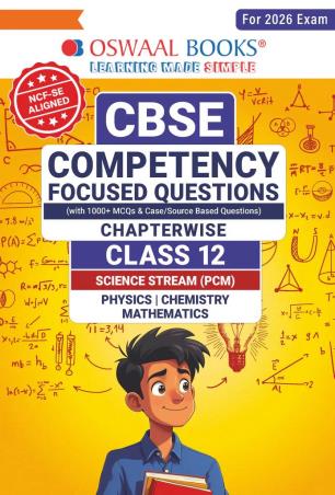 Book cover number 1 for Oswaal CBSE Competency Focused Questions Chapterwise Class 12 Science Stream (PCM)NCF SE (2026 Exam) written by NA published by Oswaal Books