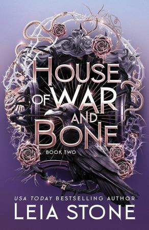 Book cover number 1 for House Of War And Bone Book Two written by Leia Stone published by Bloom Books