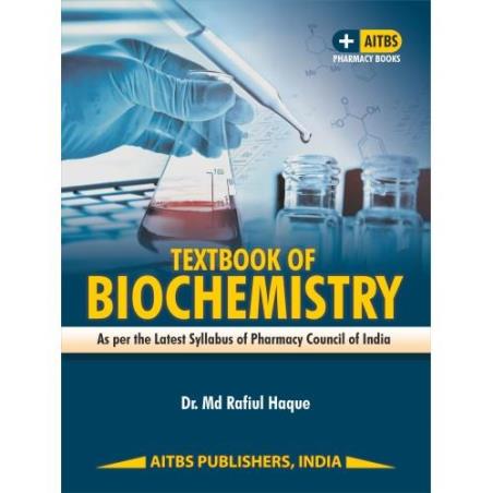Book cover number 1 for Textbook Of Biochemistry written by M. D. RAFIUL HAQUE published by AITBS Publishers