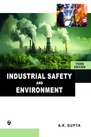 Book cover number 1 for Industrial Safety And Environment written by A. K. Gupta published by Laxmi Publications (P) Ltd.