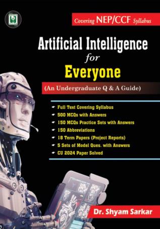 Book cover number 1 for Artificial Intelligence For Everyone (NEP/CCF) An Undergraduate Q & A Guide written by Shyam Sarkar published by Books & Allied (P) Ltd.