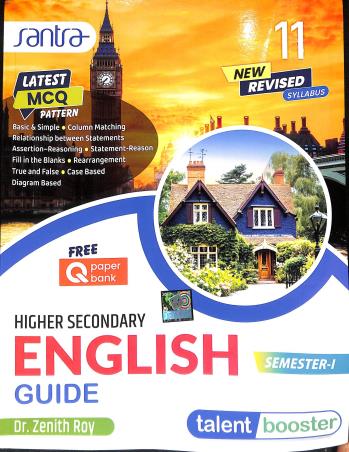 Book cover number 1 for Talent Booster Higher Secondary English Guide Class 11 (Semester 1) 2025 written by Zenith Roy published by Santra Publication Pvt. Ltd