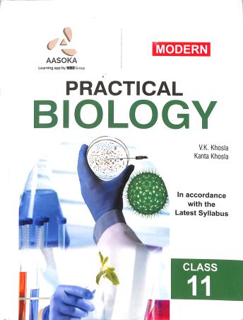 Book cover number 1 for Modern Practical Biology Class 11 written by V. K. Khosla, Kanta Khosla published by Aasoka