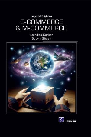 Book cover number 1 for E Commerce & M Commerce written by Anindita Sarkar, Souvik Ghosh published by Taurean Publications