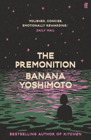 Book cover number 1 for The Premonition written by Banana Yoshimoto published by Faber & Faber