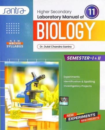 Book cover number 1 for Higher Seeondary Laboratory Manual Of Biology Class 11 Semester 1 & 2 written by Dulal Chandra Santra published by Santra Publication Pvt. Ltd